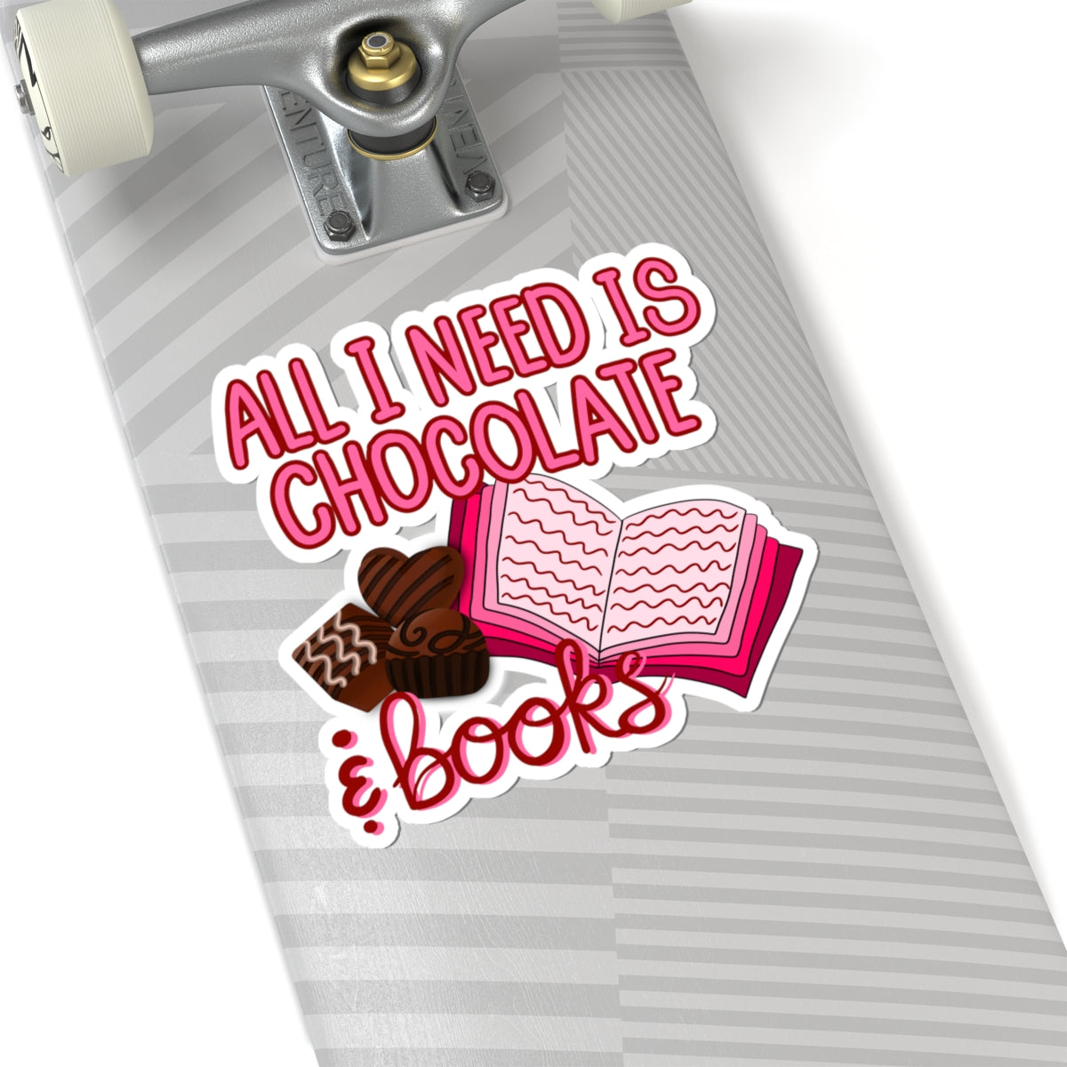 All I Need Is Chocolate & Books Sticker — Cute Literary Kiss-Cut Sticker Chaos Creations Hand Drawn Original PNG