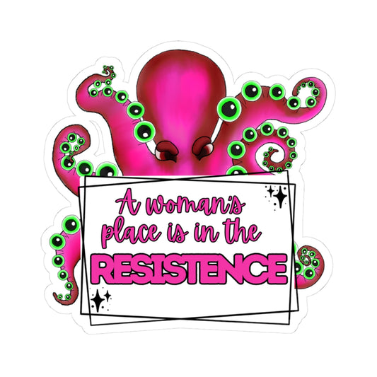 Kiss-Cut Stickers A woman’s place is in the resistance